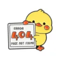 Pin de esmalte de pollito amarillo divertido con diseño de error 404 Page Not Found - Pato Error 404(QHXZ5886)