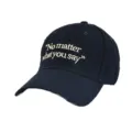 Klassische marineblaue Baseballkappe mit weißer Stickerei No matter what you say - Verstellbar / NO MATTER WHAT YOU SAY Bestickter Stil / Dunkelblau