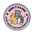 Cartoon grey cat and yellow bunny enamel pin with motivational slogan on pink background - Round Grey Cat & Yellow Rabbit (Don't Panic) (UVXZ326)