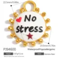Επιχρυσωμένο μενταγιόν 'No Stress' από ανοξείδωτο ατσάλι για DIY κοσμήματα και χόμπι - Στρογγυλό Στυλ Εκτύπωσης No stress (PJ94600) / 22.5x19.5mm / Χρυσό