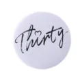 Badge rond blanc minimaliste en fer-blanc avec texte Thirty noir pour vêtements et sacs - Style Trente (MXZ123)