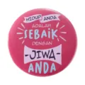 Round pink tinplate badge pin featuring inspirational Indonesian quote decoration - HIDUP ANDA Inspirational Quote (MXZ089)