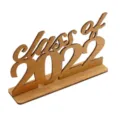 Wooden Class of 2022 graduation table centerpiece desktop decor sign with wooden base stand. - Class of 2022