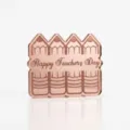 Rose gold mirror acrylic Happy Teachers Day cake topper, perfect for cupcake decoration. - Pencil Style