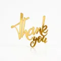 Gold acrylic Thank You cake topper for Thanksgiving party decoration and dessert table display. - Thank You Cutting / Width Approx 6cm