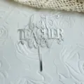 Silber Acryl Bester Lehrer Kuchenaufsatz Lasergeschnitten Party Dessert Dekoration - Bester Lehrer / Silber