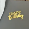 Gold Acryl Happy Birthday Kuchendekoration, elegante Party Deko fuer Geburtstagstorten. - Stil 6 / Breite ca. 7CM