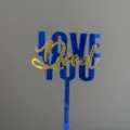 Acrylic Dad cake topper detail showing the elegant blue and gold love you design clearly. - LOVE YOU Dad Blue Base Gold Text / Width Approx 8CM / Blue Gold