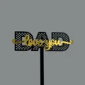 Father's Day black and gold acrylic cake topper DAD love you party dessert decoration - DAD Grid 3D Topper Black / Width Approx 8CM / Black & Gold