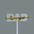 Father's Day Cake Topper DAD Love You White Gold Acrylic Cupcake Insert Party Decor - DAD Grid 3D Topper White / Width Approx 8CM / Platinum