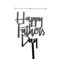 Black acrylic Happy Father's Day cake topper, 9cm width party dessert decoration insert. - Happy Father's Day Black Artistic Font / Width Approx 9CM / Black