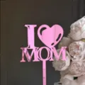 Pink mirror acrylic I love MOM cake topper for Mother's Day baking dessert decor. - I Love Mom / Width Approx. 7-9cm / Mirror Rose Red