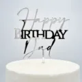Silver acrylic Happy Birthday Dad cake topper, perfect for father's birthday party decor. - Happy Birthday Dad (02) / Approx. 10cm Width / Silver