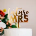Gold Acrylic Future Mrs Cake Topper Bridal Shower Wedding Party Decoration Dessert Decor - Future Mrs / Approx. 10cm Width / Gold