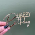 Roségold Acryl Happy Birthday Tortenaufsatz Detailaufnahme mit glänzendem Finish. - Breite Ca. 9CM Stil / 1.3MM Stärke Gold 07