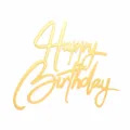 Gouden acryl Happy Birthday taarttopper voor feestdecoratie, elegant cursief schriftontwerp. - Goud (Type 3)