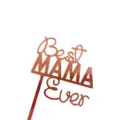 Rose gold acrylic cake topper Best MAMA Ever decoration for mother's day birthday party. - Style 1 / Rose Gold