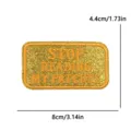 Gold Glitter Embroidered Patch Stop Reading My Patches Badge Applique 8x4.4cm Size - Gold Black Stop Reading (PE16504CT)