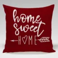 Κόκκινη θήκη μαξιλαριού με λευκή στάμπα home sweet home για διακόσμηση υπνοδωματίου - Μονόπλευρη Θήκη Μαξιλαριού Peach Skin (Χωρίς Πυρήνα) / 45x45cm / BZ20240509-18
