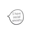 Simple chat bubble enamel pin with English text social anxiety badge for outfits. - I have social anxiety / Black and White