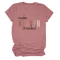 Detailed view of women round neck short sleeve t-shirt with make heaven crowded print. - S / Tops / Rose Gold (Black Text)