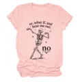 Pink women's short sleeve t-shirt featuring a fun dancing skeleton graphic and quote print detail. - S / Tops / Pink