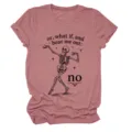 Vintage dusty pink short sleeve t-shirt with cute dancing skeleton graphic and funny quote text. - S / Tops / Rose Gold (Black Graphic)