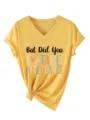Casual women's yellow V-neck short sleeve T-shirt featuring fun graphic text print detail. - S / Tops / Yellow
