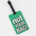 Green PVC luggage tag with funny text not your bag design for travel suitcase identification. - Green