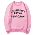 Pink crewneck sweatshirt featuring a funny vet check quote, casual long sleeve pullover. - S / Pink