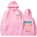 Sweat à capuche rose Have A Good Day avec slogan imprimé pour femmes hommes streetwear - S / Rose