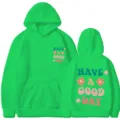 Sweat à capuche vert pour homme et femme avec motif rétro Have A Good Day sur le devant. - Vert Fruit