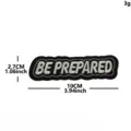Embroidered morale patch with text motto, durable fabric badge for tactical backpack clothing. - BE PREPARED Embroidered Style / Black Background Black Gray Border
