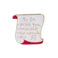 Funny To Do list scroll enamel pin brooch badge for clothing backpack accessories novelty gift - To Do List Scroll Style (C1178-2) / C1178-2