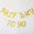 Χρυσό γκλίτερ banner Half Way to 90, κρεμαστή διακόσμηση για πάρτι 90ών γενεθλίων. - Χρυσά πανό με γκλίτερ "HALF WAY TO 90"