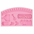 Zirkus Silikon Fondant Form für Kuchen Dekoration, Backen, Schokolade und Ton Basteln. - Zirkus 1 / Rosa