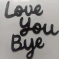 Segno di lettere in legno nero Love You Bye per decorazione murale e festa romantica - Stile di Carattere Tre