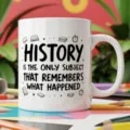 White ceramic coffee mug with history quote printed on it, ideal gift for history lovers. - 350ml / History Quote Style