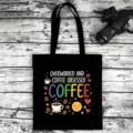 Black canvas tote bag with funny coffee lover graphic print, casual shoulder bag for daily use. - Style 01