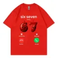 Funny 67 Is Calling meme cotton t-shirt for men and women, casual short sleeve red top. - S / Red