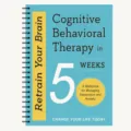 Cognitive Behavioral Therapy in 5 Weeks Workbook Notebook for Mental Health and Anxiety Relief - Behavioral Therapy Workbook / Blue