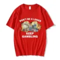 Red short sleeve t-shirt with funny gambling slogan graphic casual hip hop streetwear top - S / Tops / Red