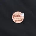 Cute little ghost enamel pin round badge brooch for clothing bags aesthetic accessories - Inspirational Slogan Ghost (C19-6-890) / Single Piece
