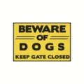 Warning sign sticker beware of dogs keep gate closed yellow black durable waterproof 19x14cm - 7314