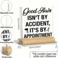 Belle plaque en acrylique citation coiffure avec base en bois décoration de bureau. - 86 / 10*10*0.3（单个亚克力片）