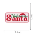 Christmas embroidered patch iron on badge applique with I believe in Santa slogan design - DW9813-16