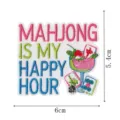 Mahjong is my happy hour embroidered patch, funny quote badge for DIY clothing decoration. - DW9814-3