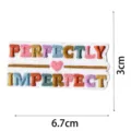 Toppa ricamata frase motivazionale perfettamente imperfetto tessuto fai da te vestiti 6.7x3cm - Stile Inglese Cuore(DW9122-23)