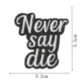 Parche bordado en blanco y negro con texto Never say die, accesorio de ropa DIY elegante. - DW9207-5