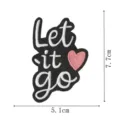 Embroidered motivational quote patch, black fabric with pink heart, diy clothing accessory. - Let it go(DW9200-3)